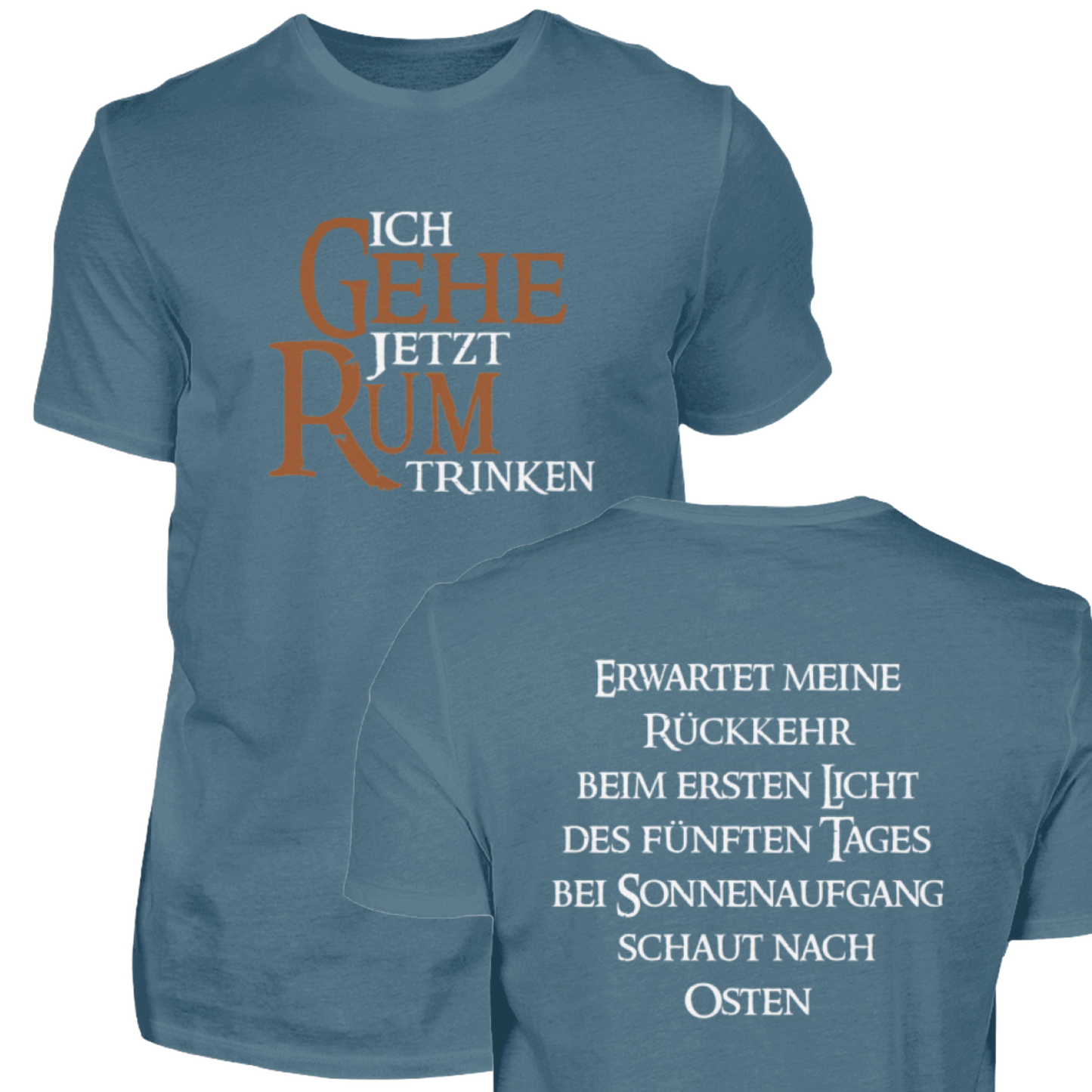 Ich gehe jetzt Rum trinken - T-Shirt