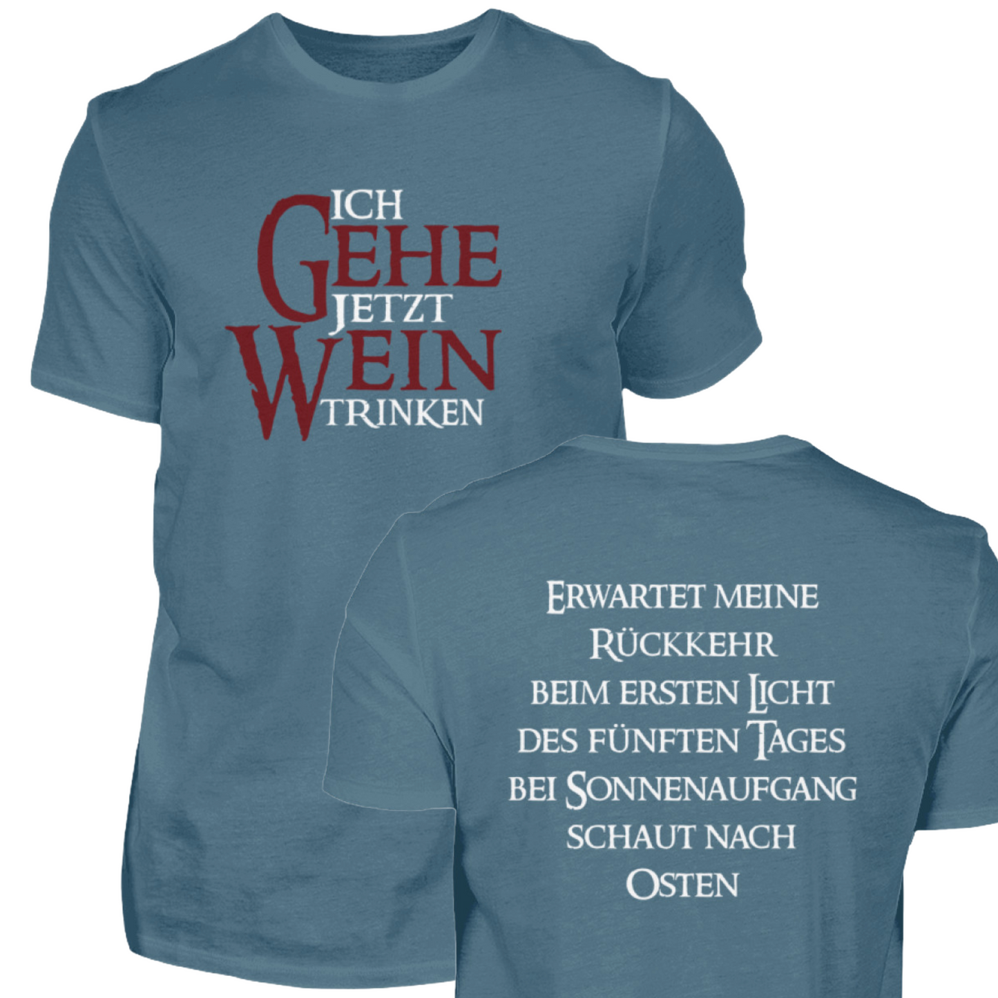 Ich gehe jetzt Wein trinken - t-Shirt