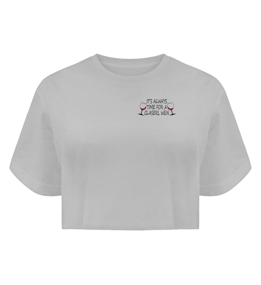 It's always time for a Glaserl Wein - Boyfriend Crop Top