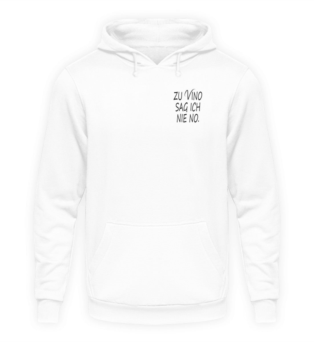 Zu Vino sag ich nie no. - Hoodie