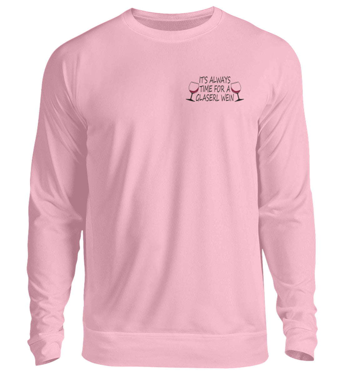 It's always time for a Glaserl Wein - Pullover