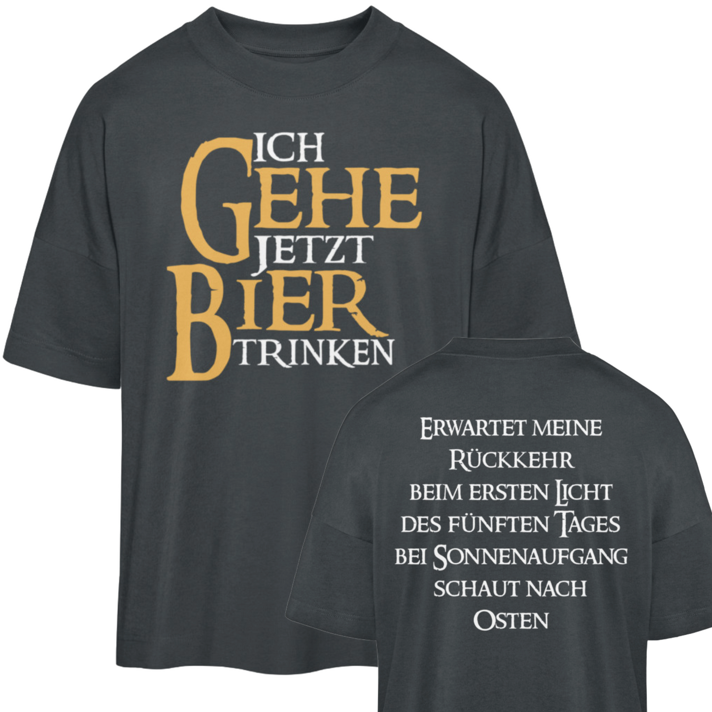 Ich gehe jetzt Bier trinken - Premium Oversized Shirt 🌱