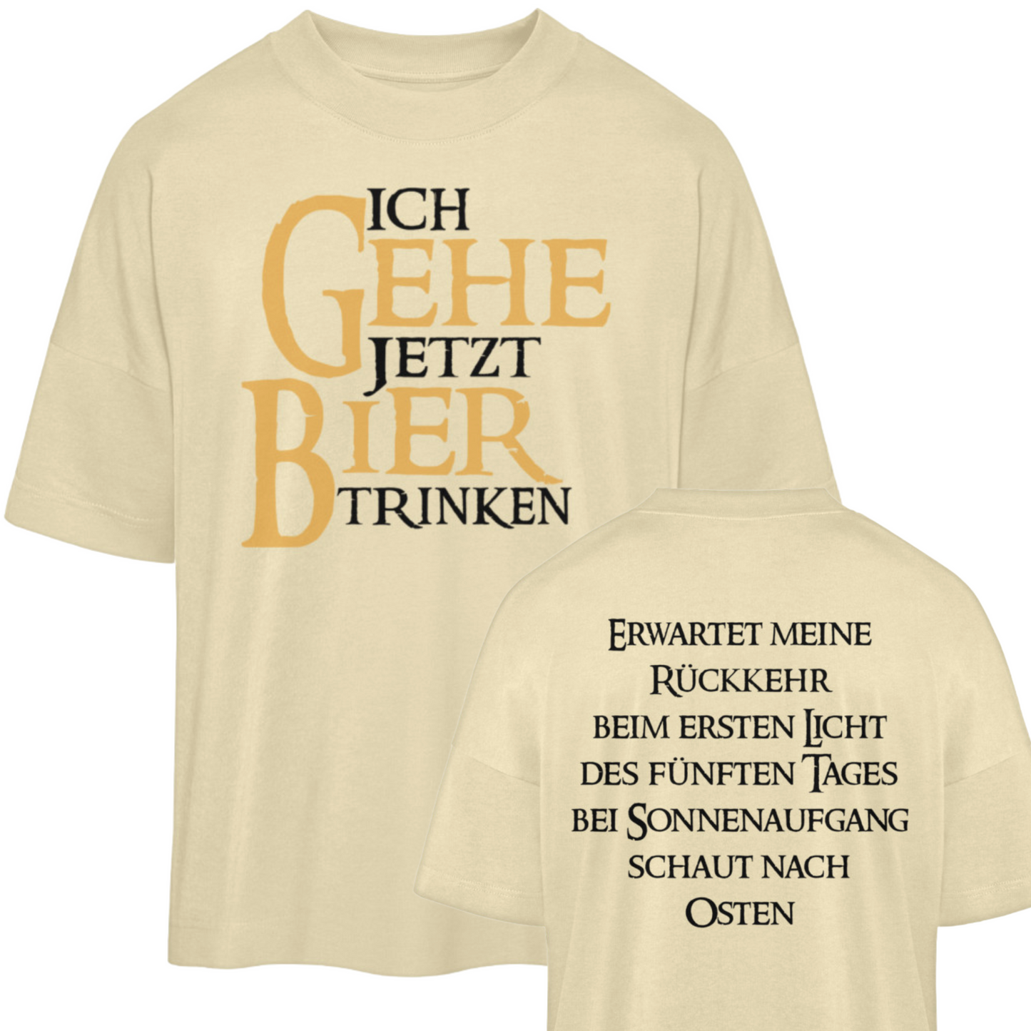 Ich gehe jetzt Bier trinken - Premium Oversized Shirt 🌱
