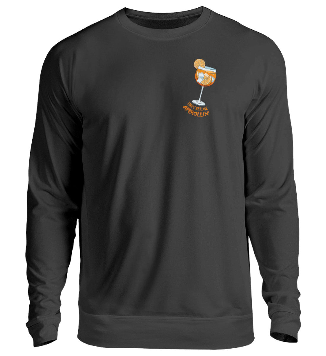 They see me Aperollin' - Pullover