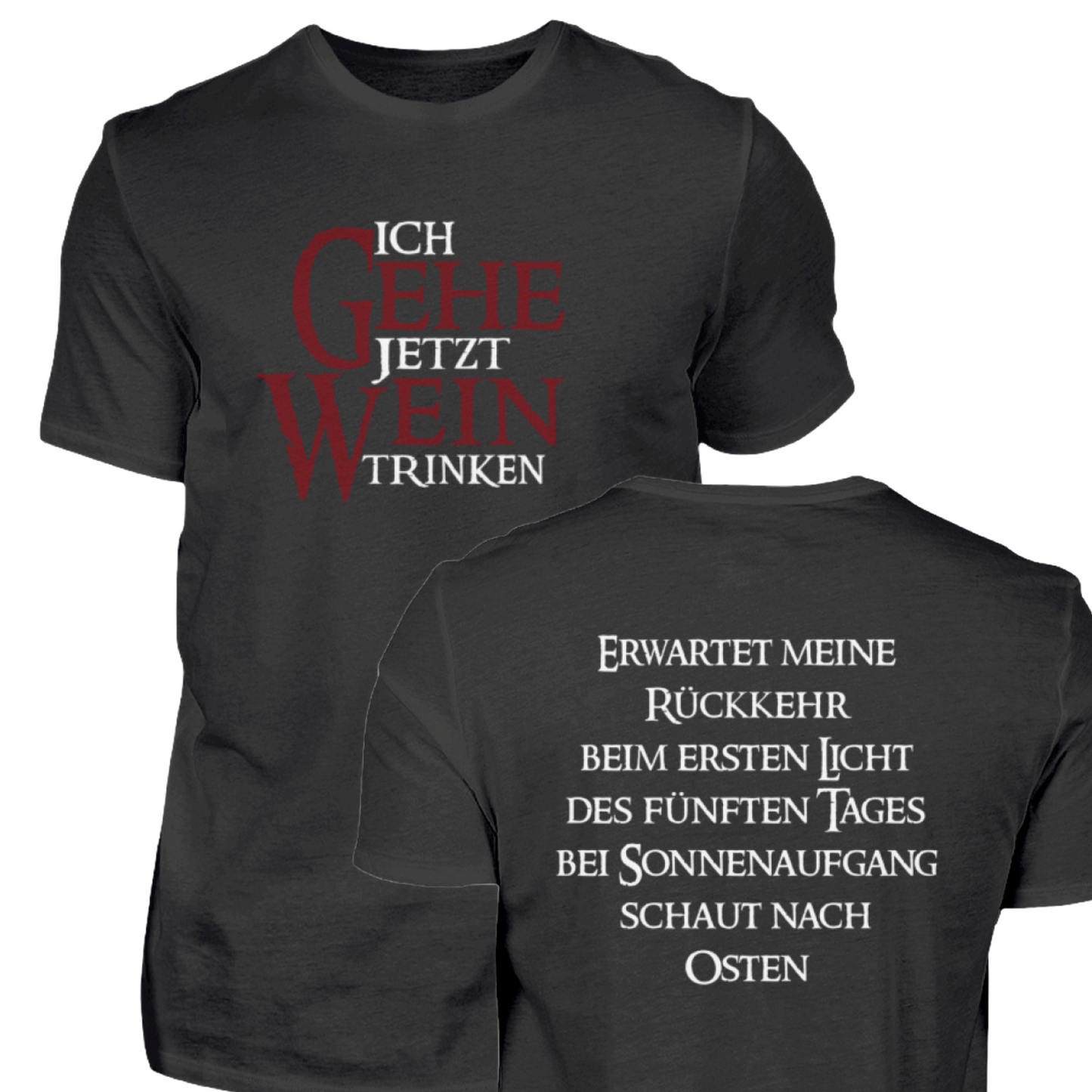 Ich gehe jetzt Wein trinken - t-Shirt
