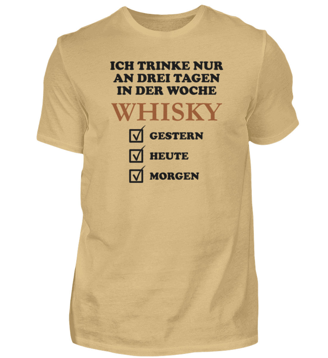 Ich trinke nur an drei Tagen in der Woche Whisky - T-Shirt