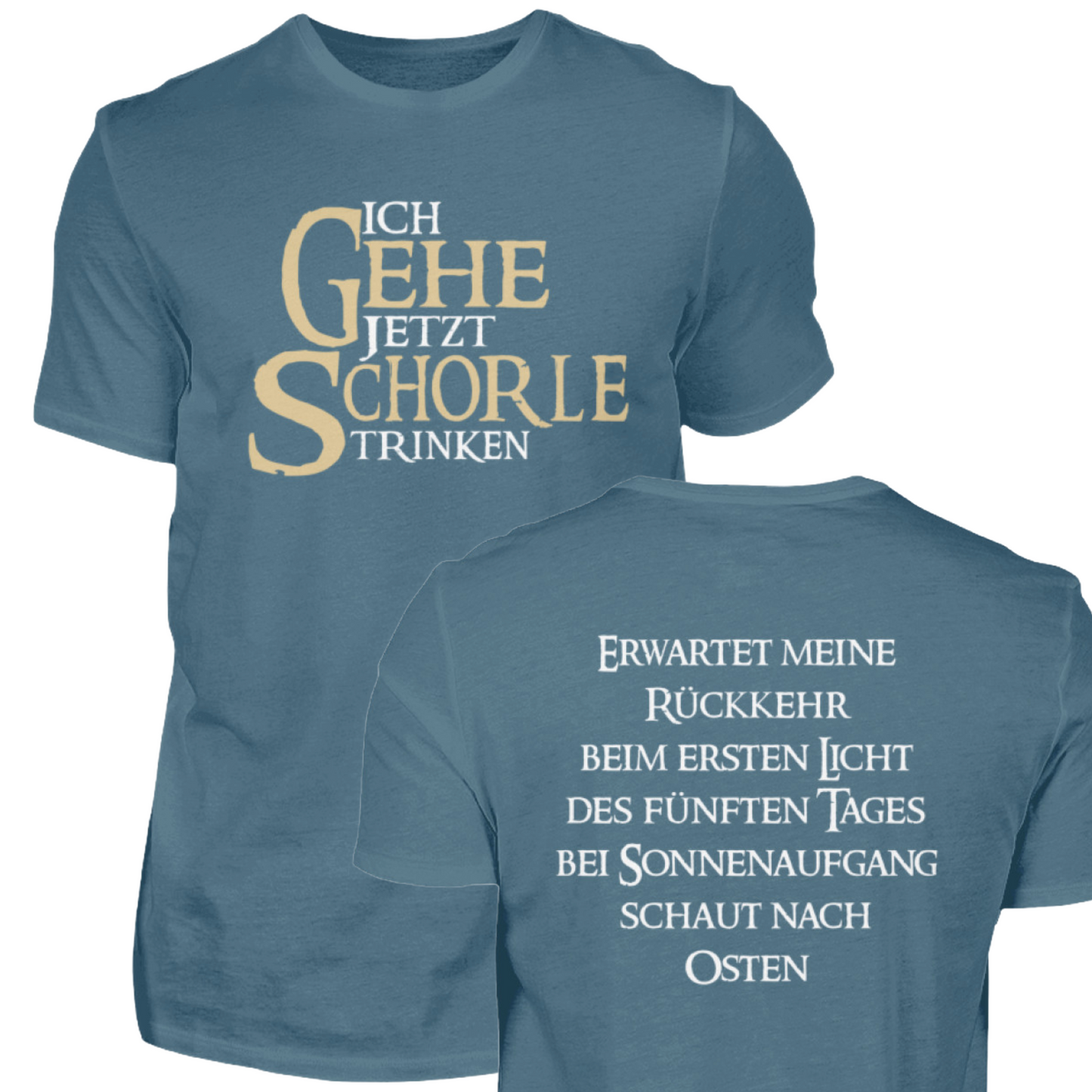 Ich gehe jetzt Schorle trinken - T-Shirt