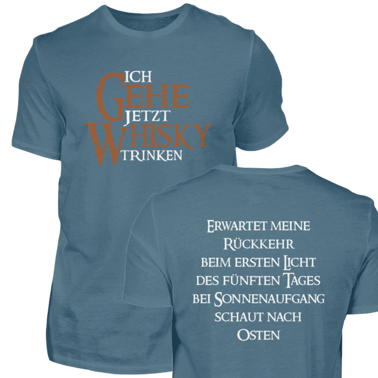 Ich gehe jetzt Whisky trinken - T-Shirt