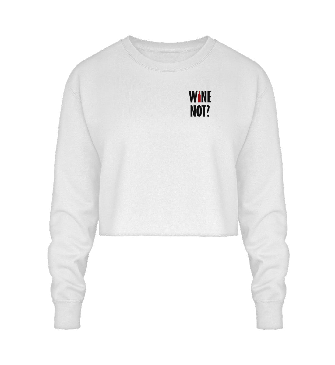 Wine not? - Crop Sweatshirt