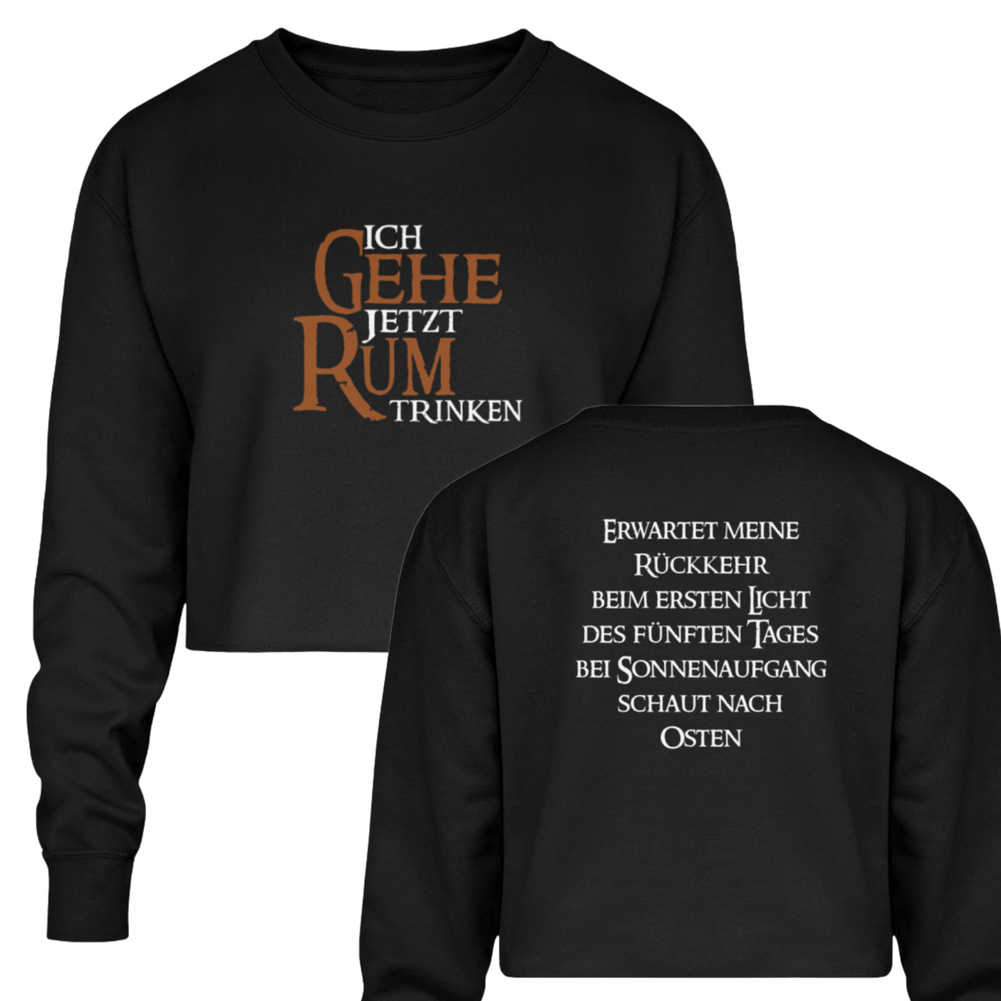 Ich gehe jetzt Rum trinken - Crop Sweatshirt
