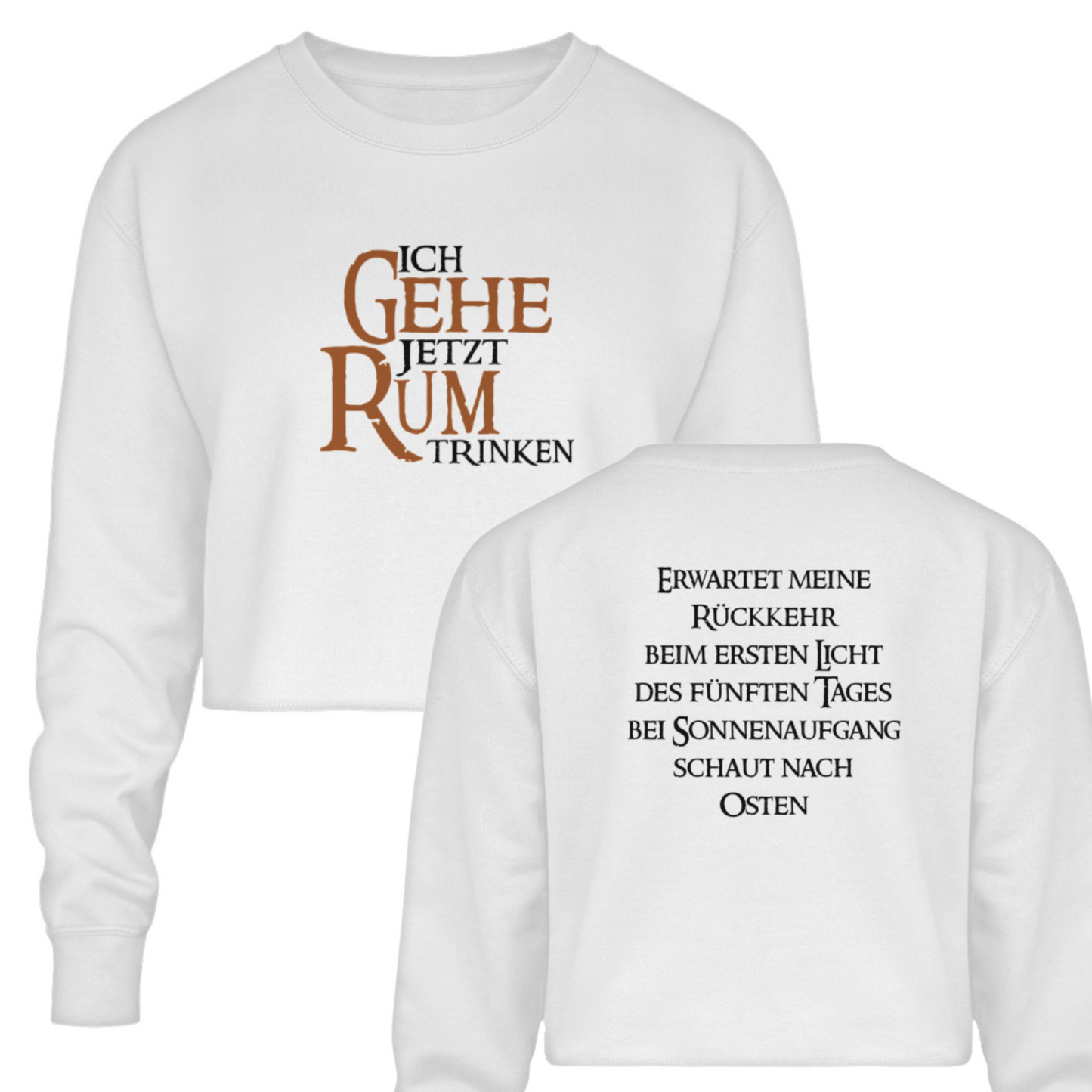 Ich gehe jetzt Rum trinken - Crop Sweatshirt