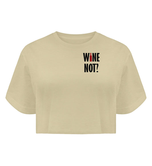 Wine not? - Boyfriend Crop Top