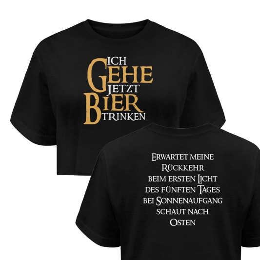 Ich gehe jetzt Bier trinken  - Boyfriend Crop Top