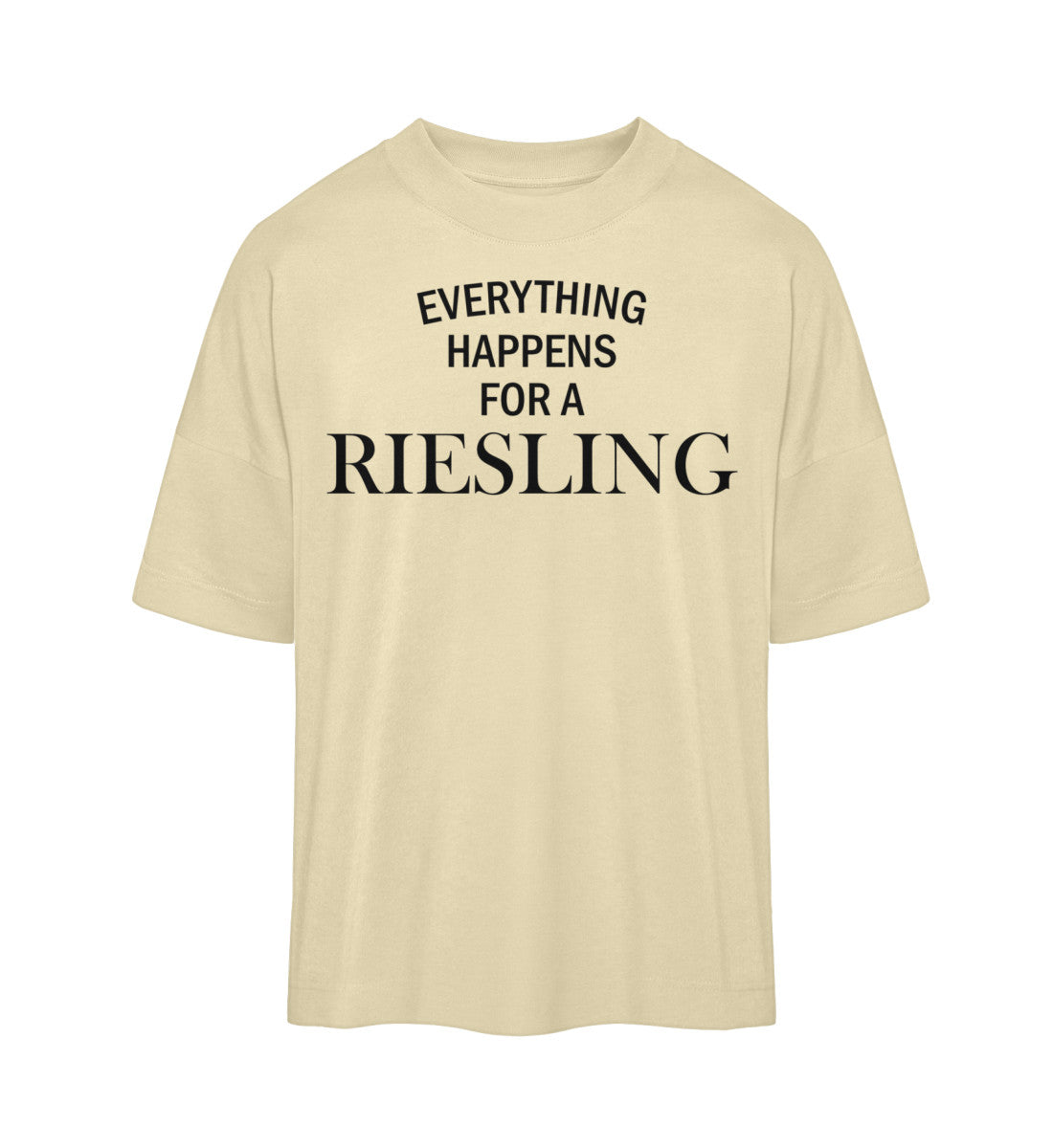 Everything happens for a Riesling - Premium Oversized Shirt 🌱
