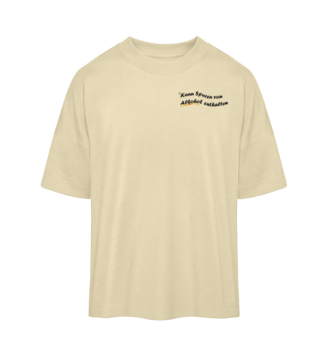 Kann Spuren von Alkohol enthalten - Premium Oversized Shirt 🌱