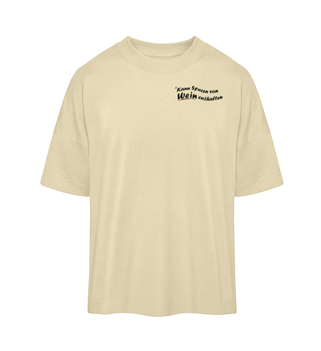 Kann Spuren von Wein enthalten - Premium Oversized Shirt 🌱