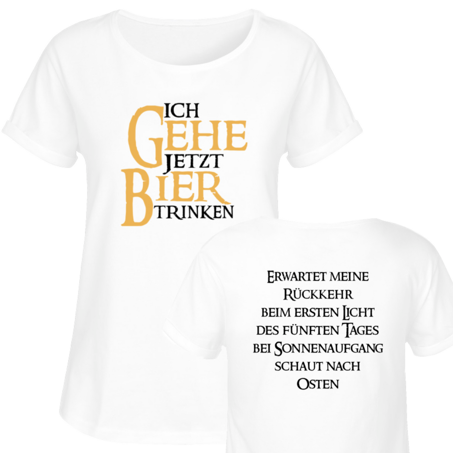 Ich gehe jetzt Bier trinken  - Damen RollUp Shirt