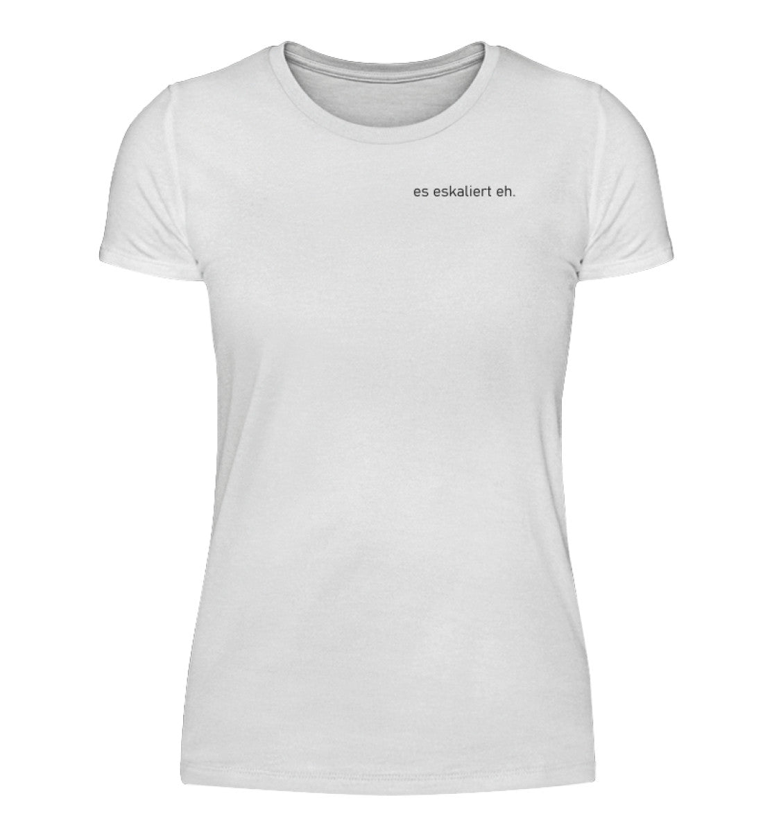 es eskaliert eh - Damenshirt