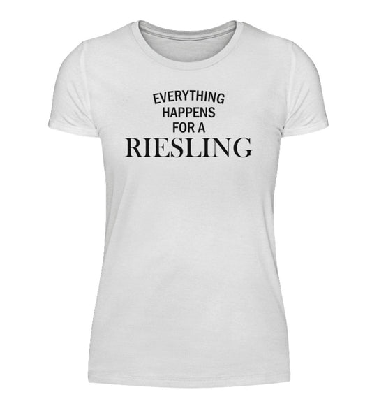 Everything happens for a Riesling - Damenshirt