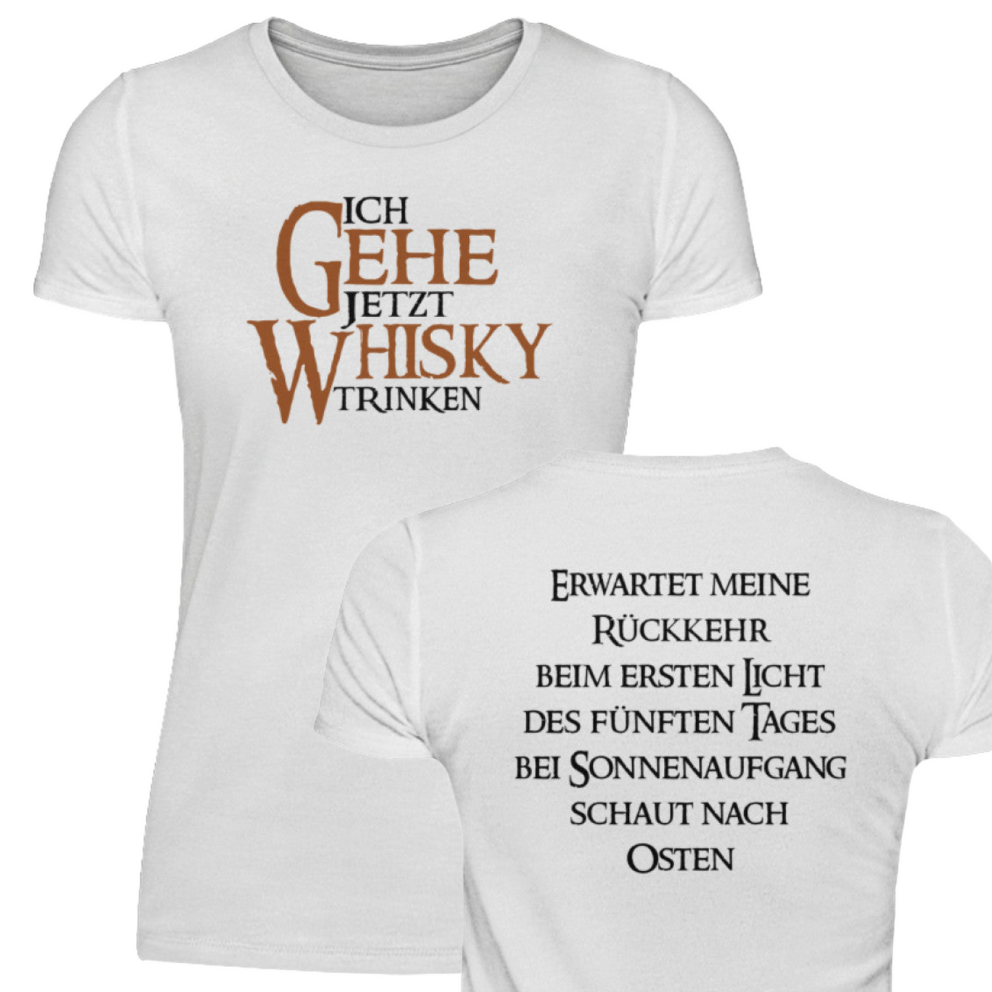 Ich gehe jetzt Whisky trinken - Damenshirt