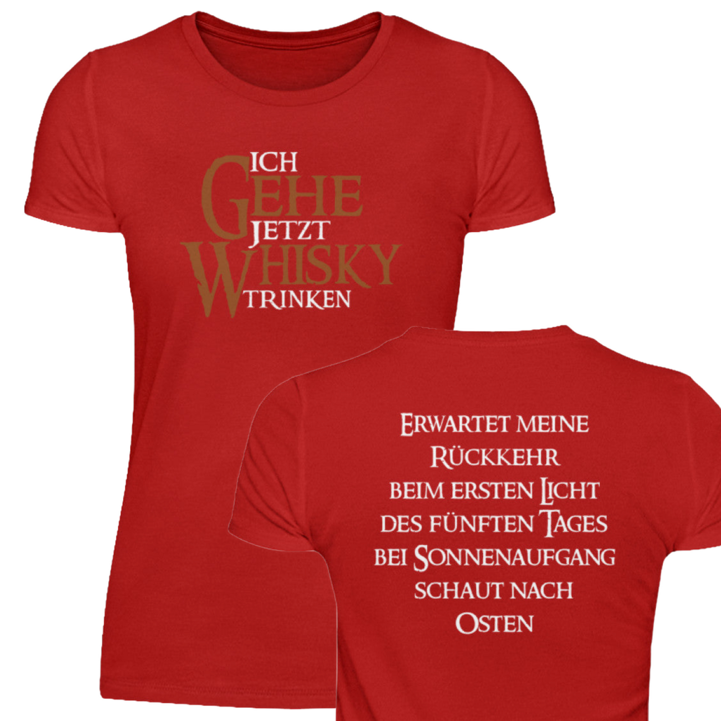 Ich gehe jetzt Whisky trinken - Damenshirt