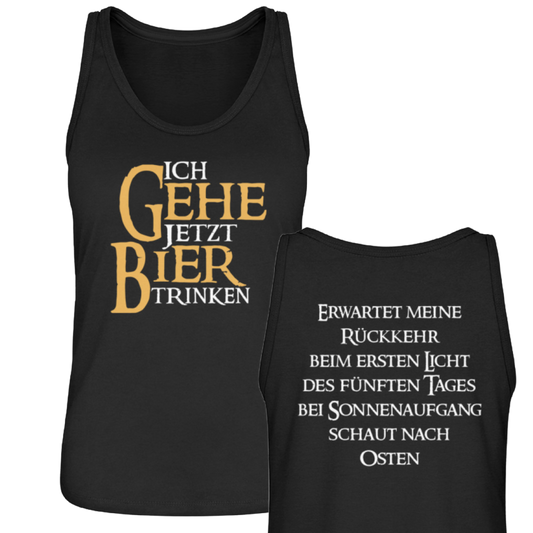 Ich gehe jetzt Bier trinken - Damen Tanktop 🌱