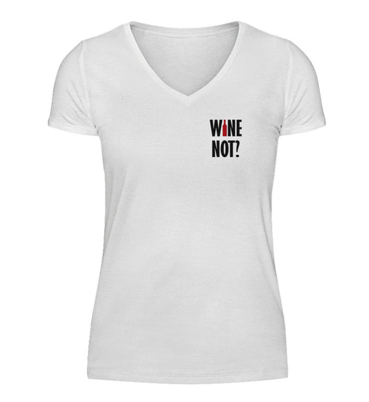 Wine not? - V-Neck Damenshirt