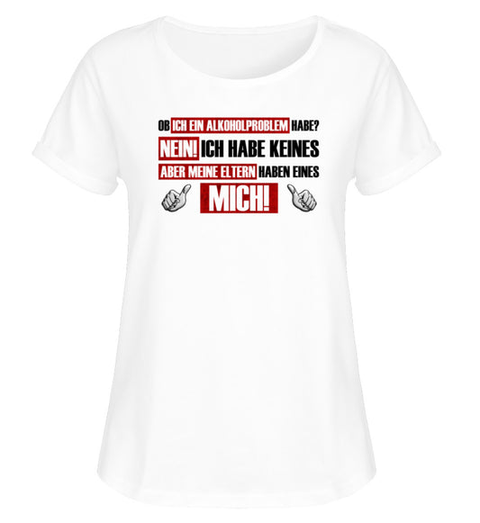 Alkoholproblem - Damen RollUp Shirt
