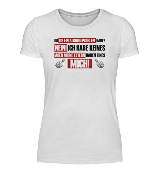 Alkoholproblem - Damenshirt