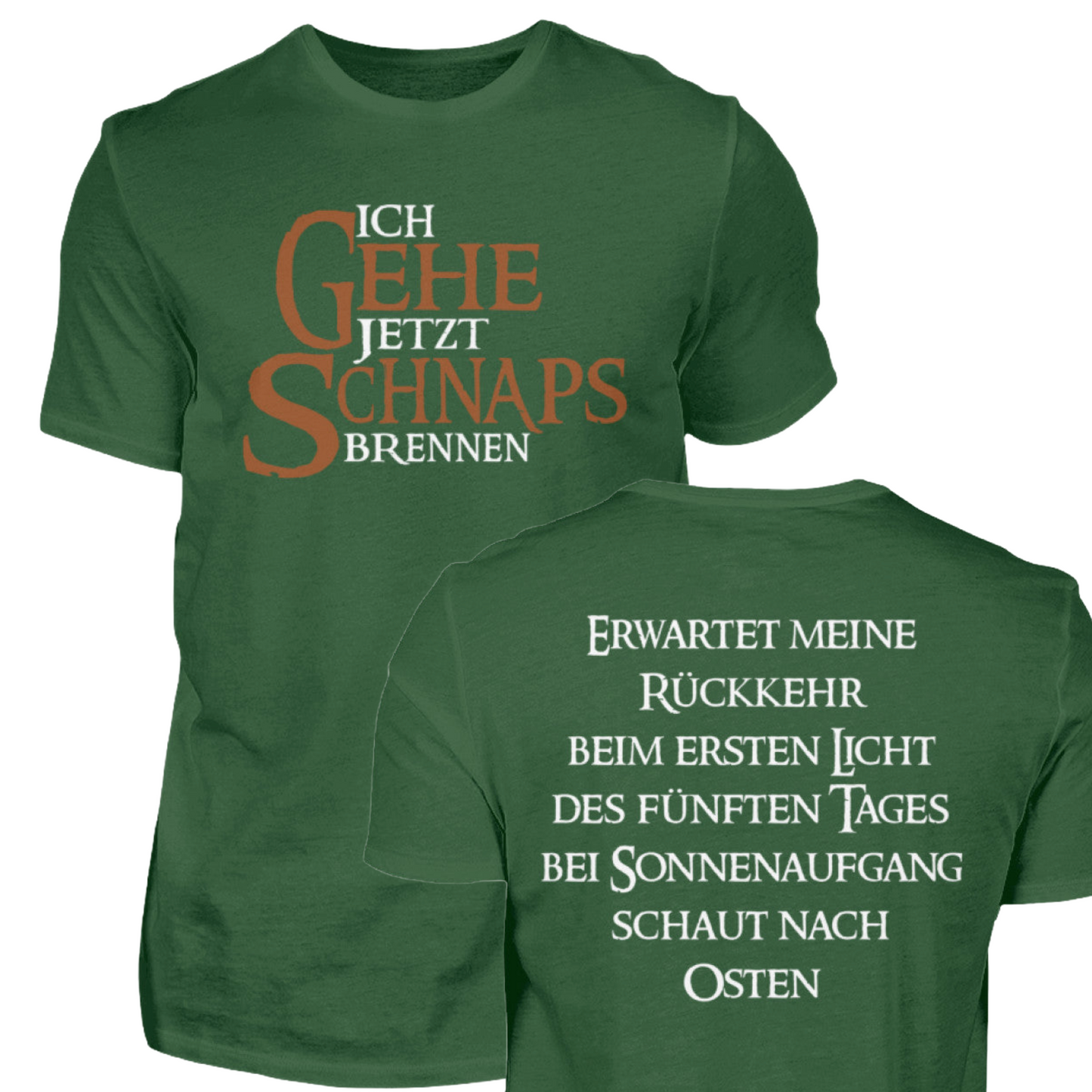 Ich gehe jetzt Schnaps brennen - T-Shirt