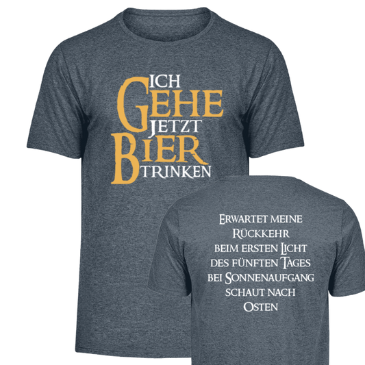 Ich gehe jetzt Bier trinken - Herren Melange Shirt
