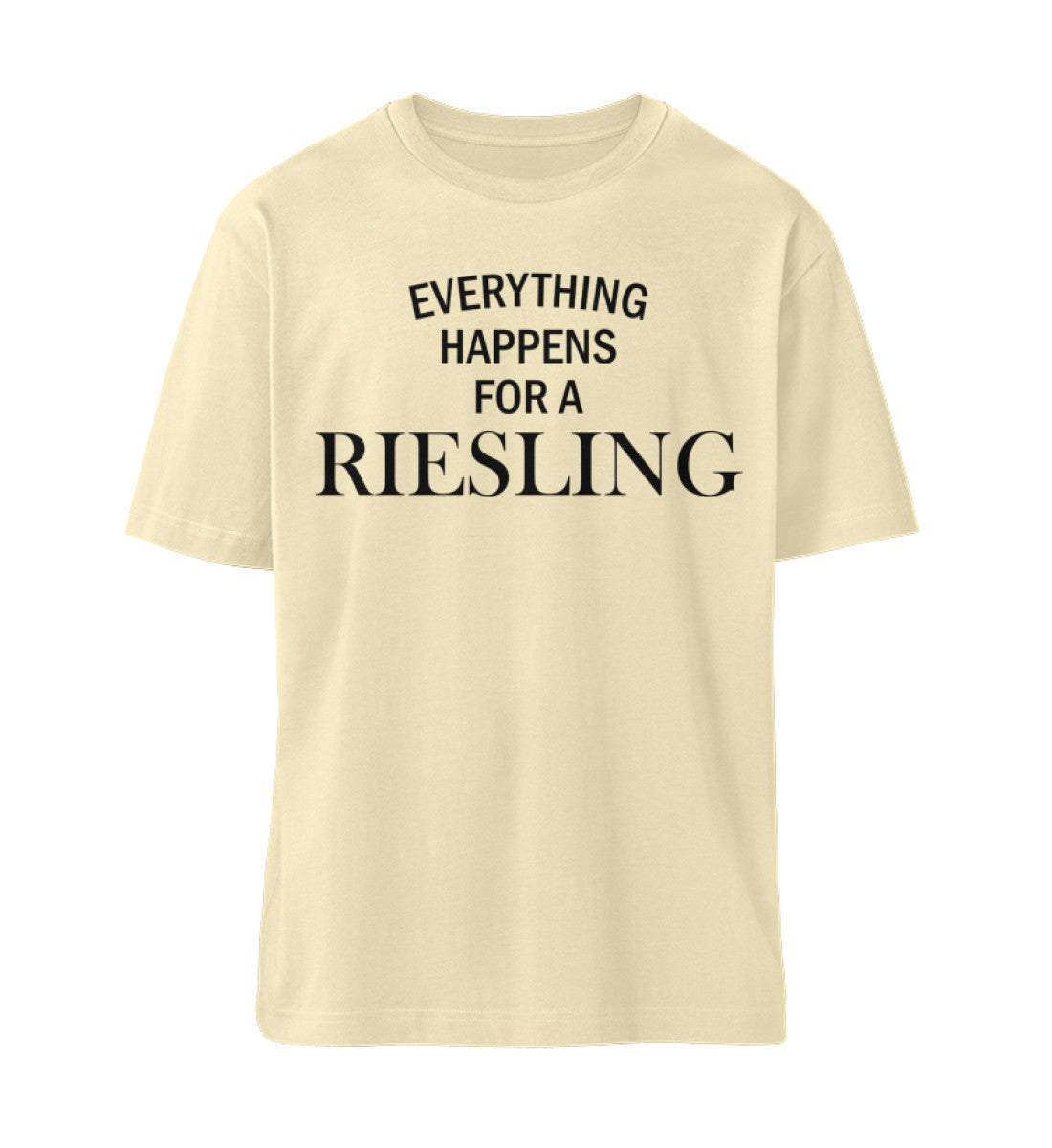 Everything happens for a Riesling  - Relaxed Shirt 🌱