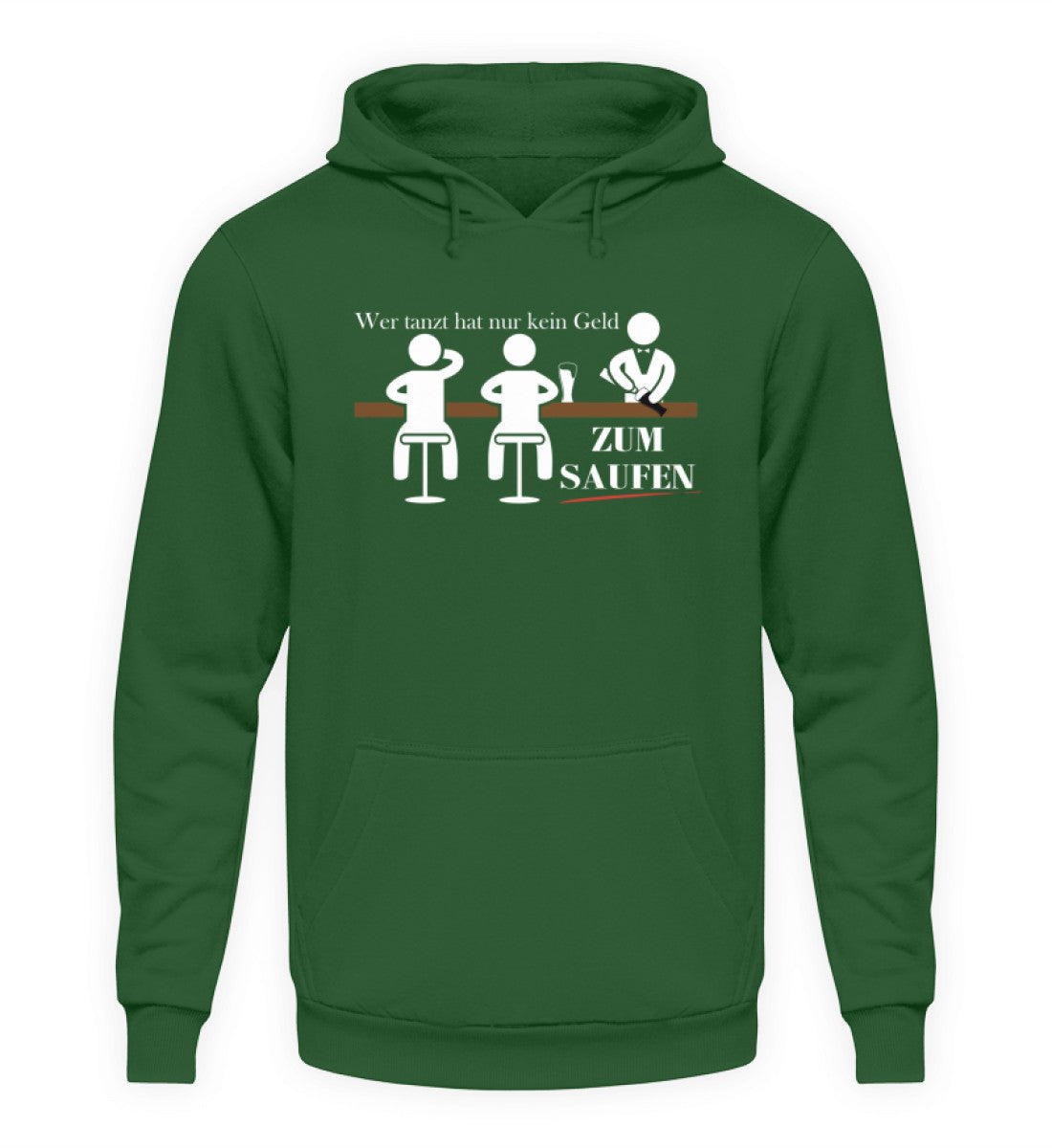 Wer tanzt hat nur kein Geld zum Saufen - Hoodie