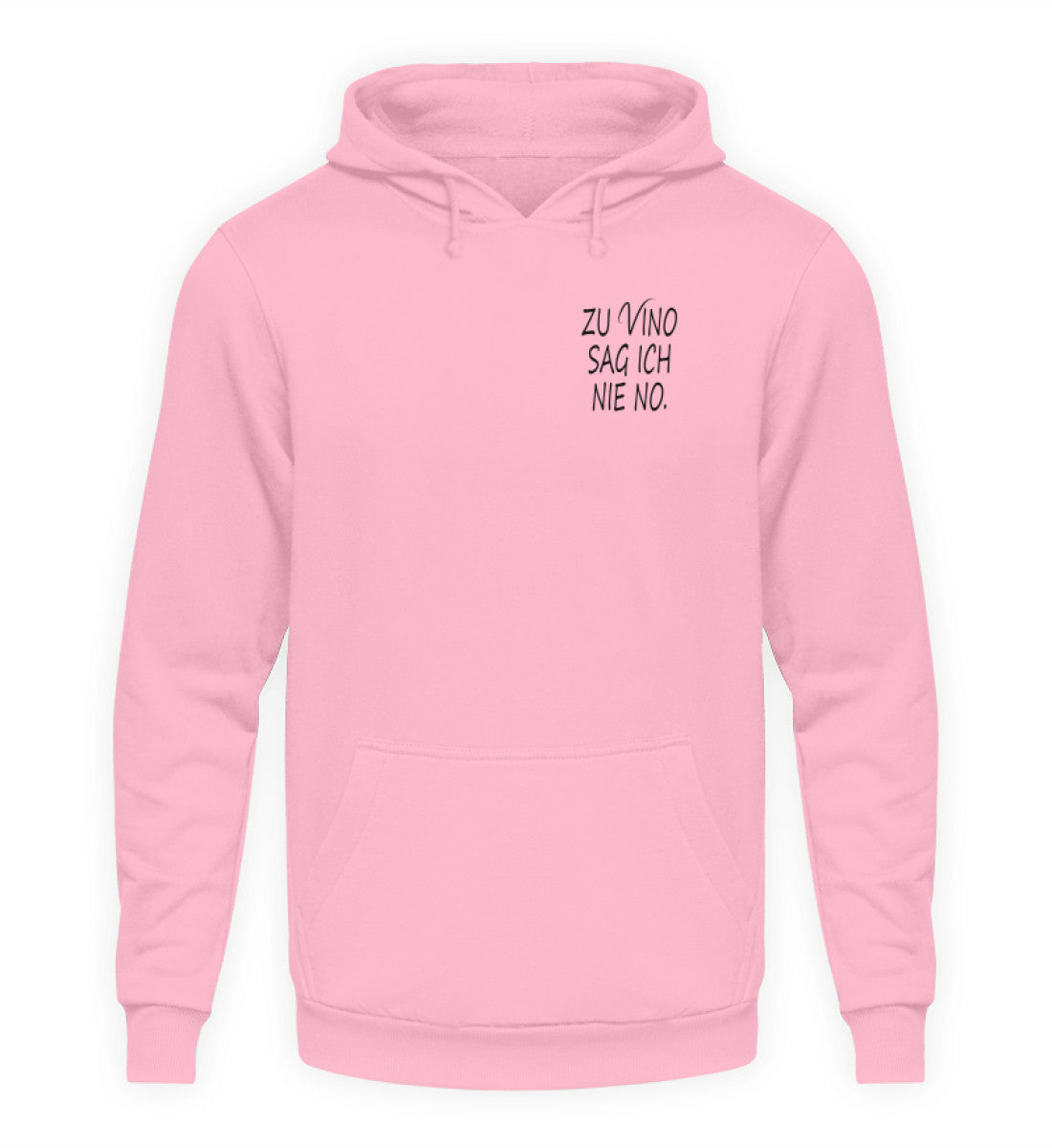 Zu Vino sag ich nie no. - Hoodie