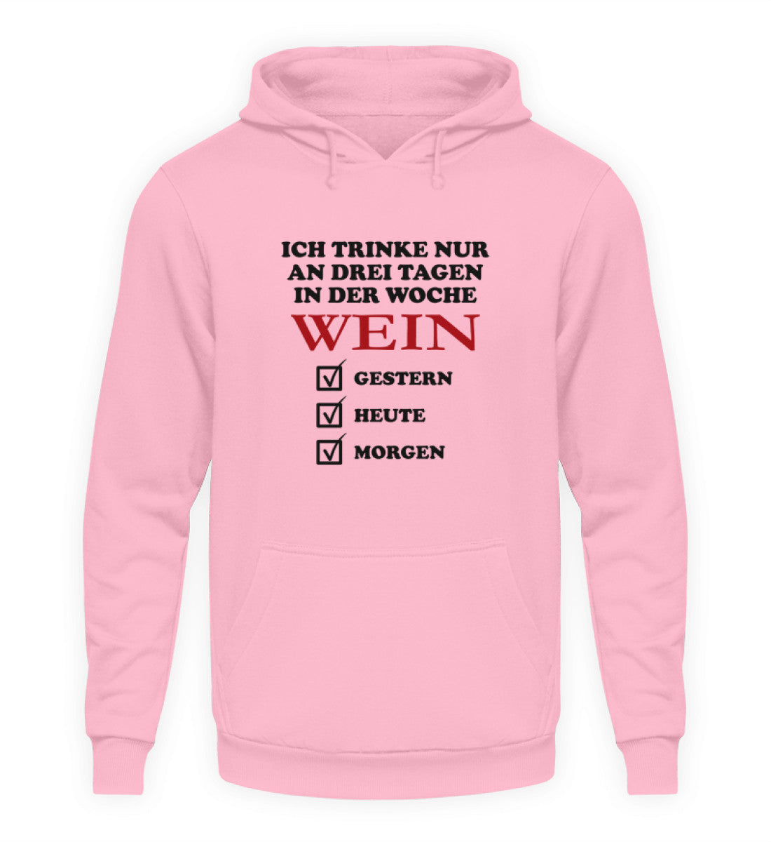 Ich trinke nur an drei Tagen in der Woche Wein - Hoodie