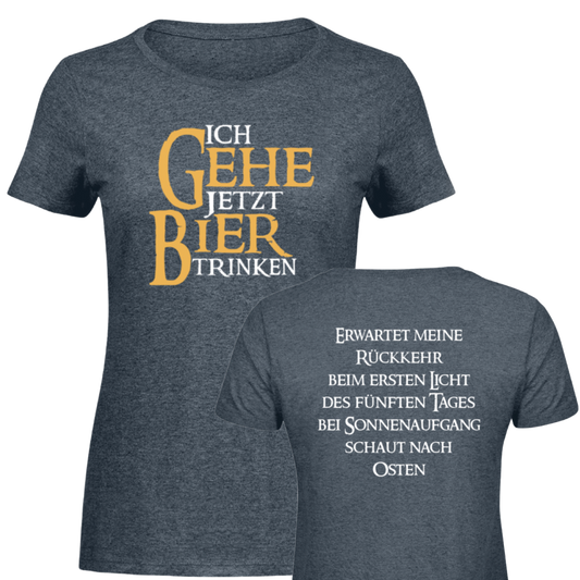 Ich gehe jetzt Bier trinken  - Damen Melange Shirt