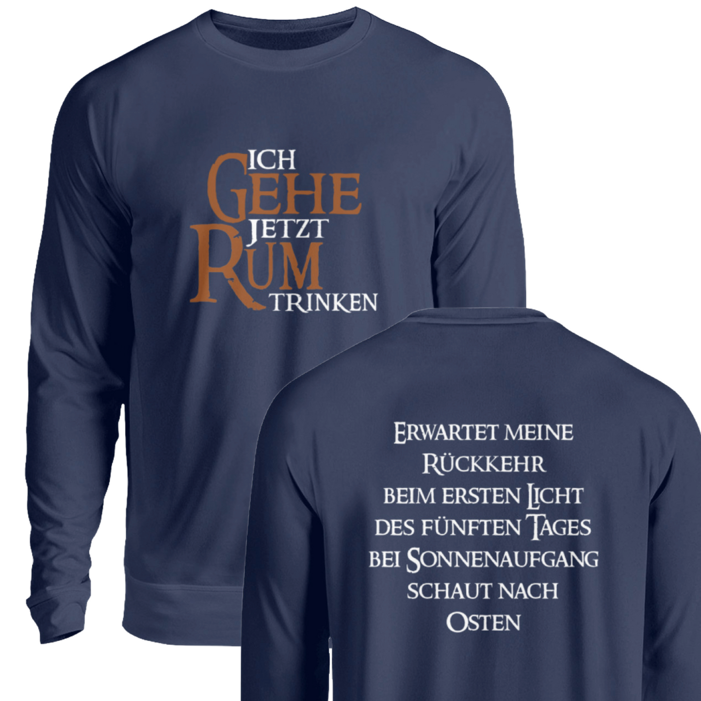Ich gehe jetzt Rum trinken - Pullover