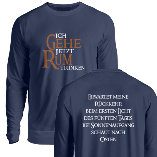 Ich gehe jetzt Rum trinken - Pullover