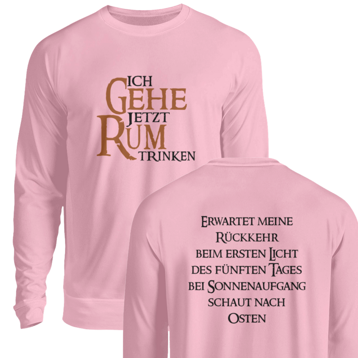 Ich gehe jetzt Rum trinken - Pullover