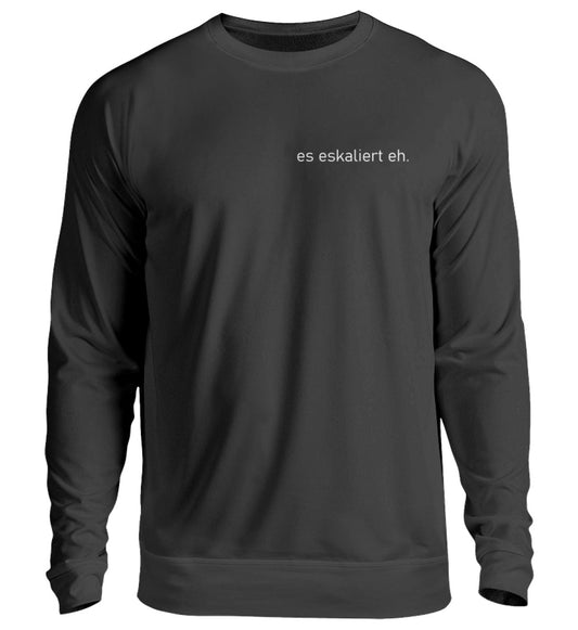 es eskaliert eh - Pullover