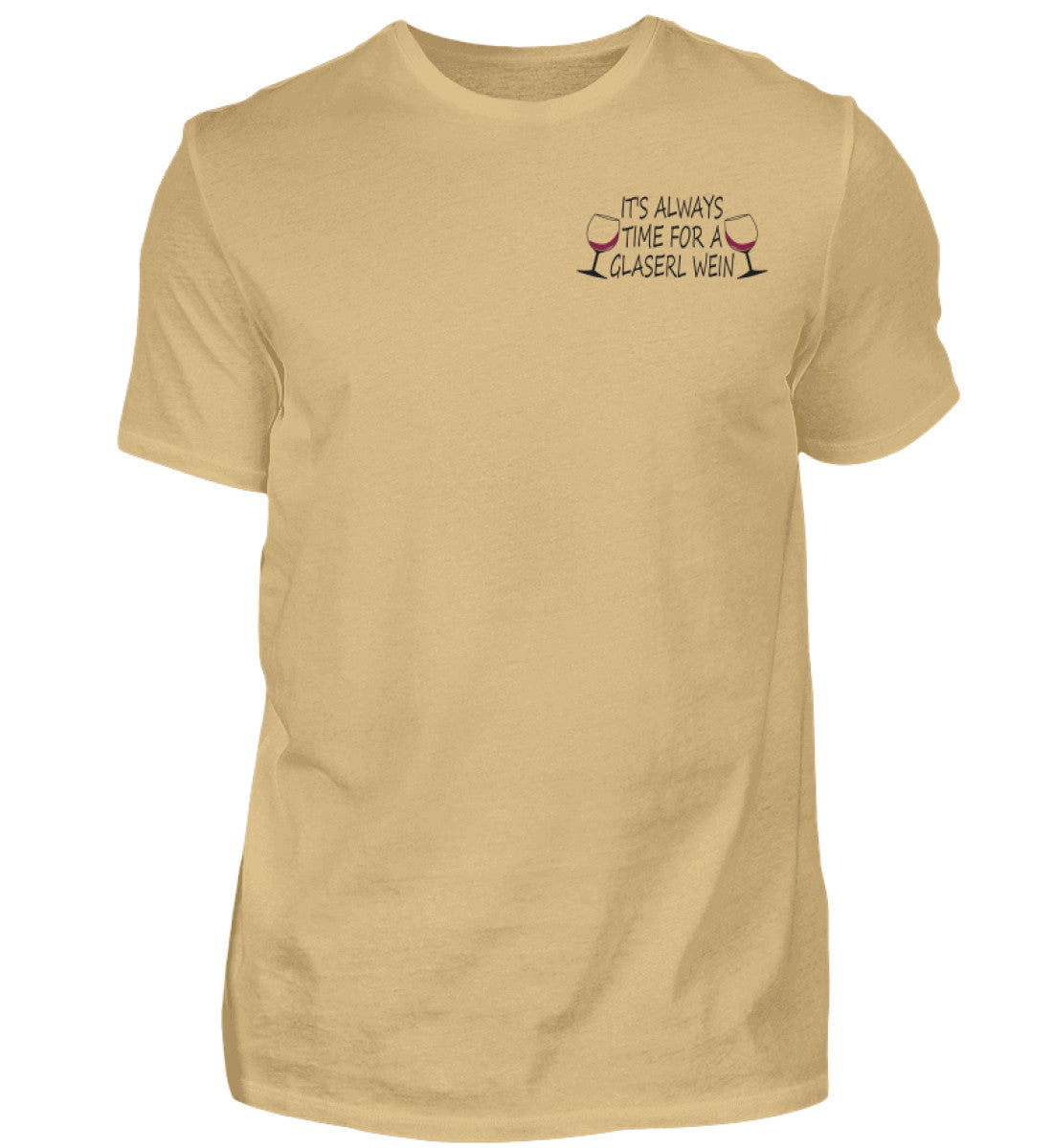It's always time for a Glaserl Wein - T-Shirt