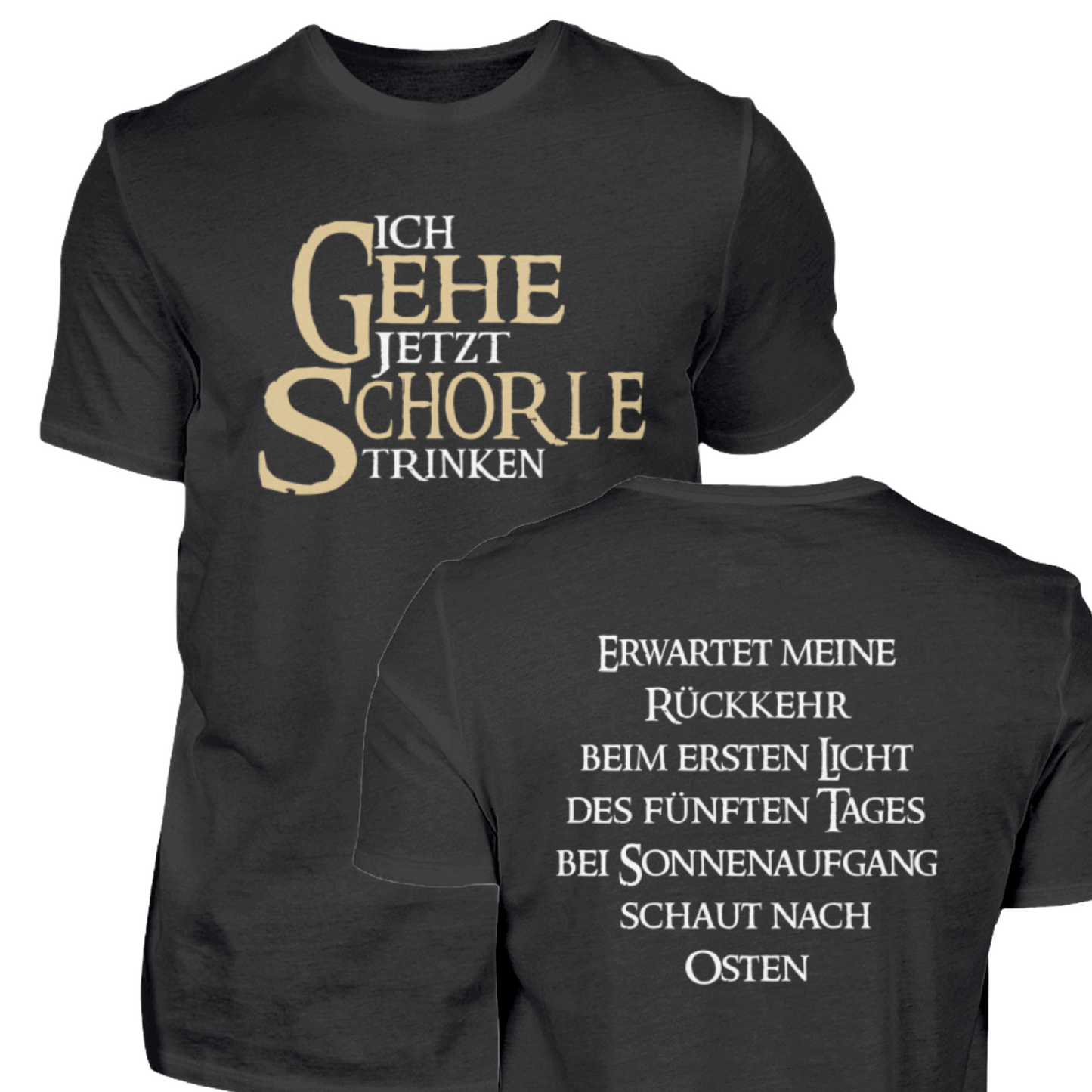 Ich gehe jetzt Schorle trinken - T-Shirt