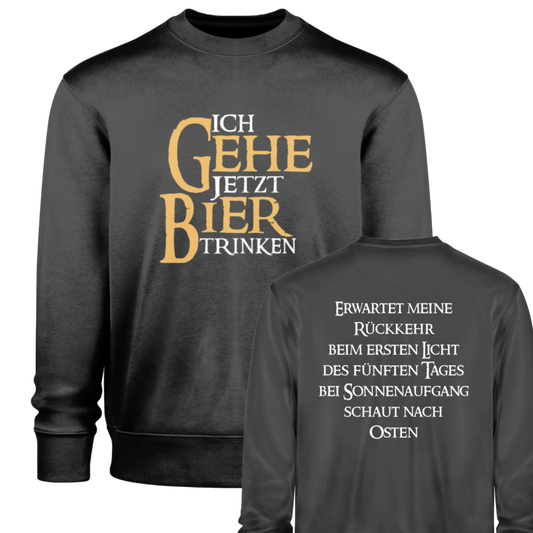 Ich gehe jetzt Bier trinken  - Premium Sweatshirt 🌱