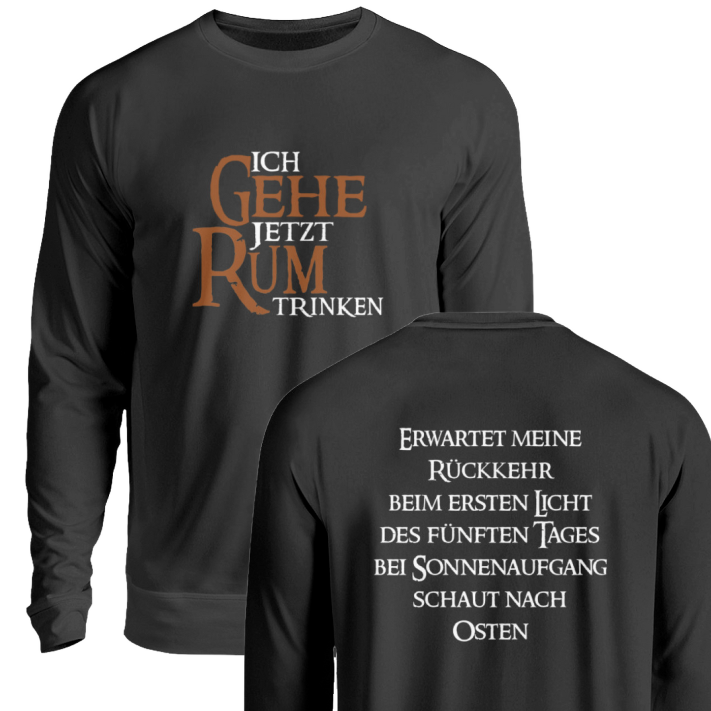 Ich gehe jetzt Rum trinken - Pullover