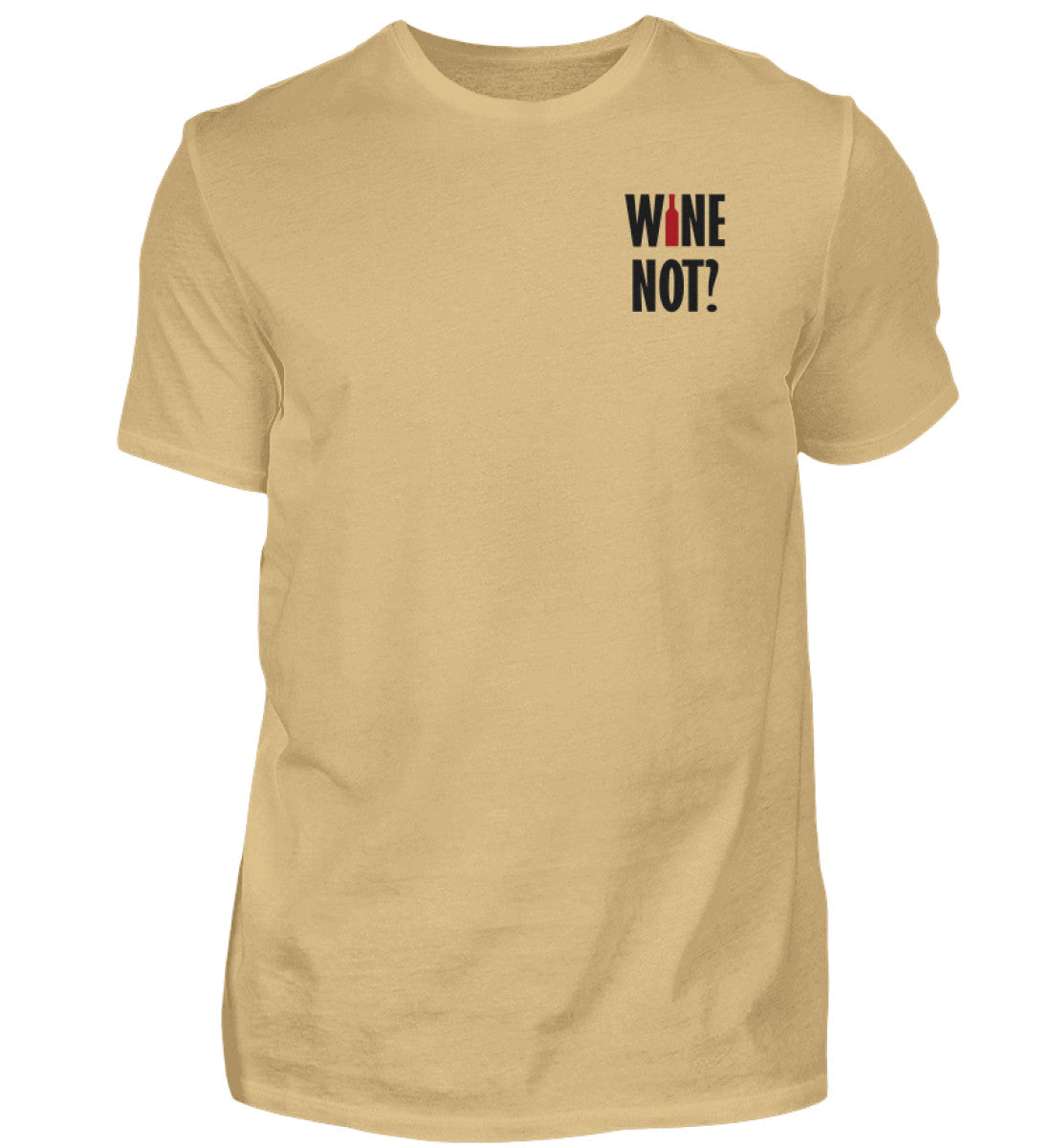 Wine not? - T-Shirt