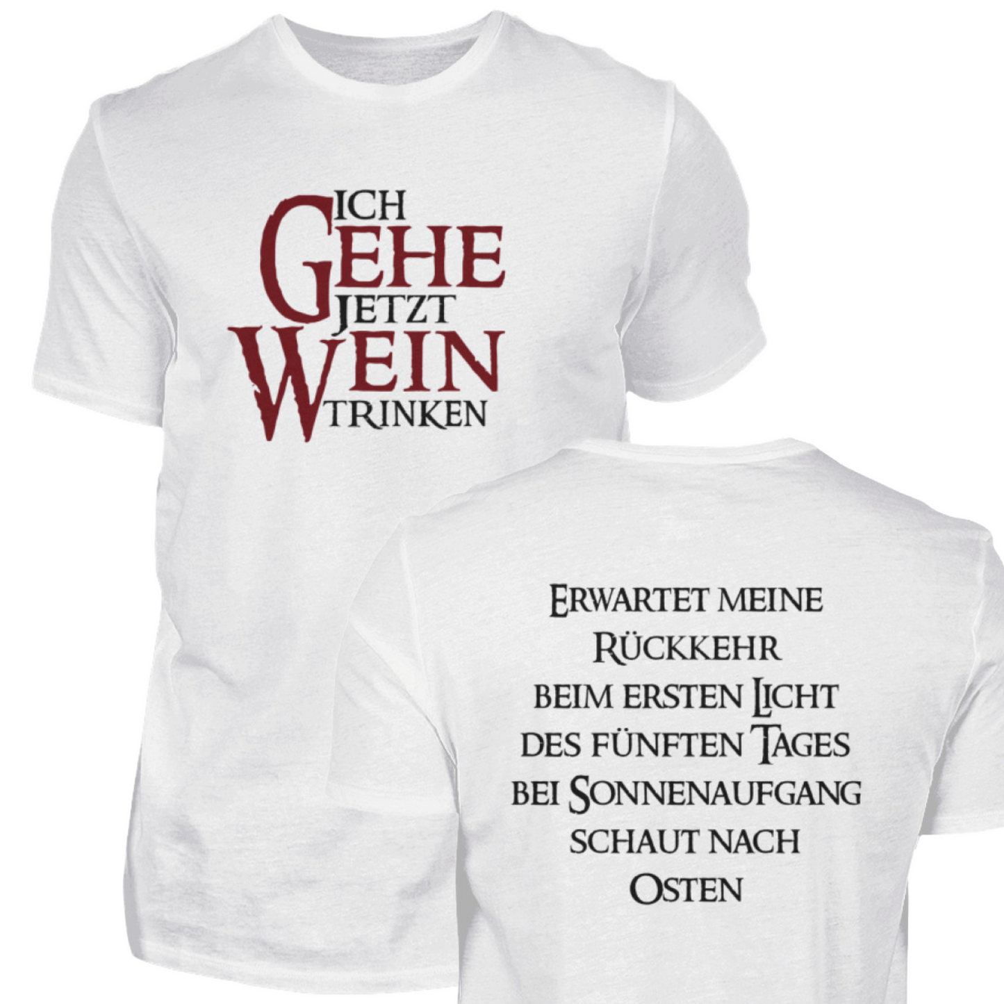 Ich gehe jetzt Wein trinken - t-Shirt
