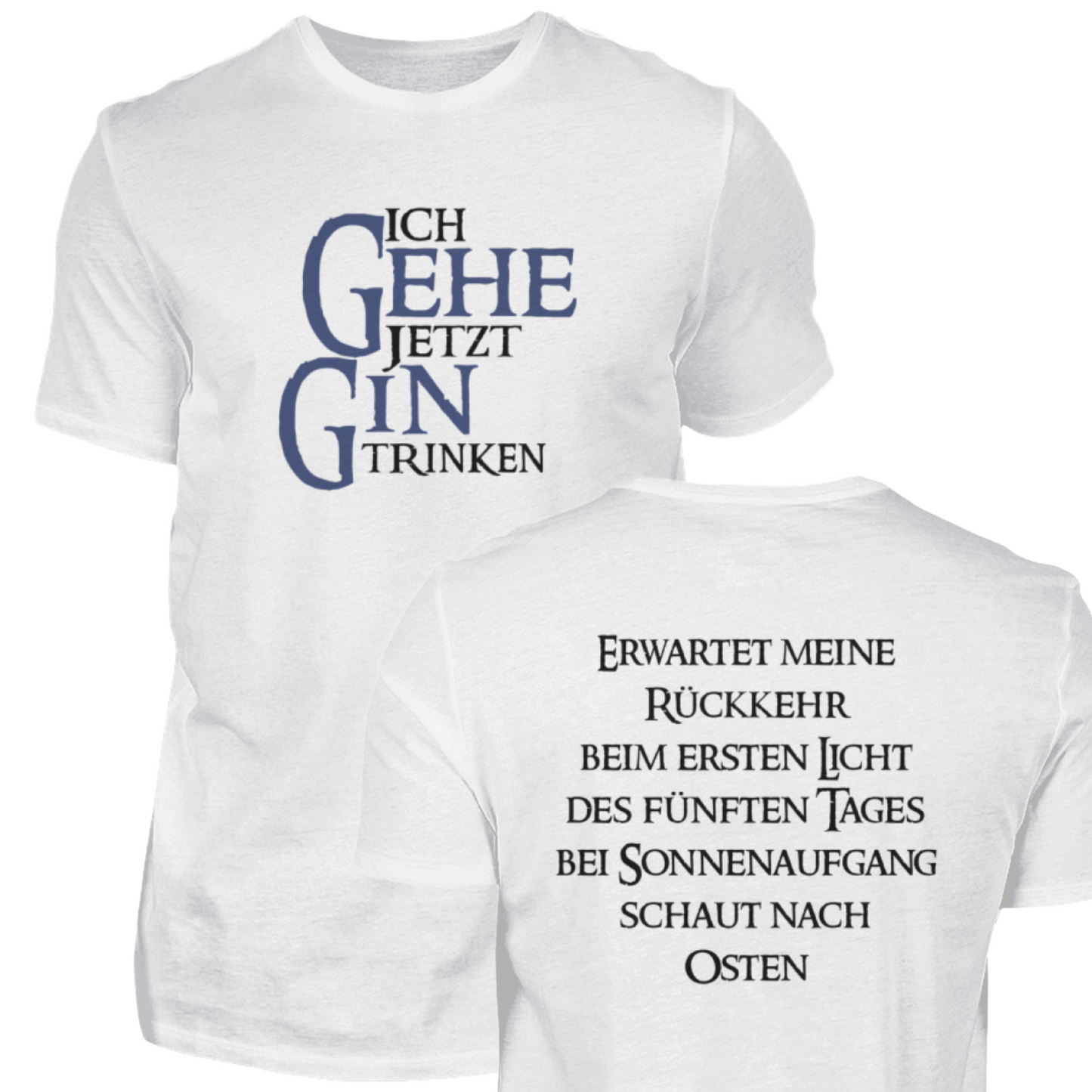 Ich gehe jetzt Gin trinken - T-Shirt
