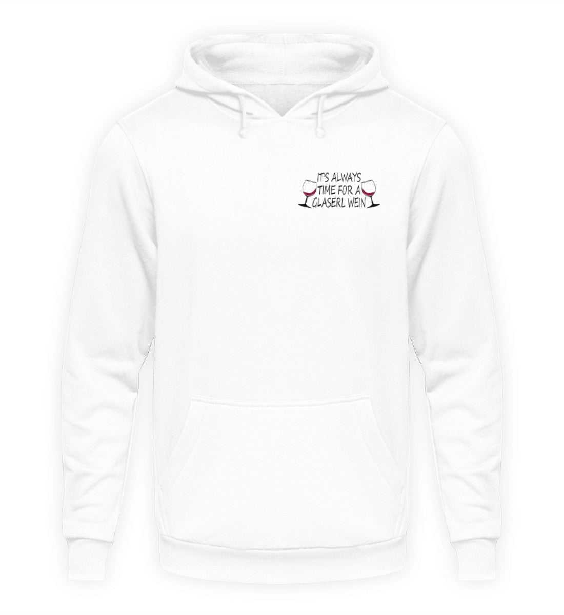It's always time for a Glaserl Wein - Hoodie