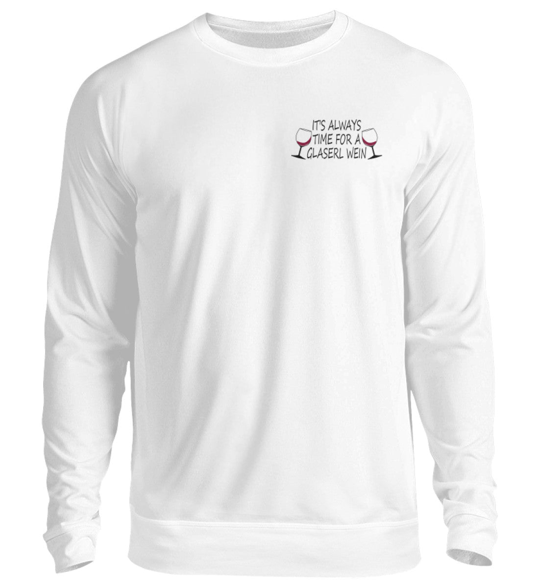 It's always time for a Glaserl Wein - Pullover