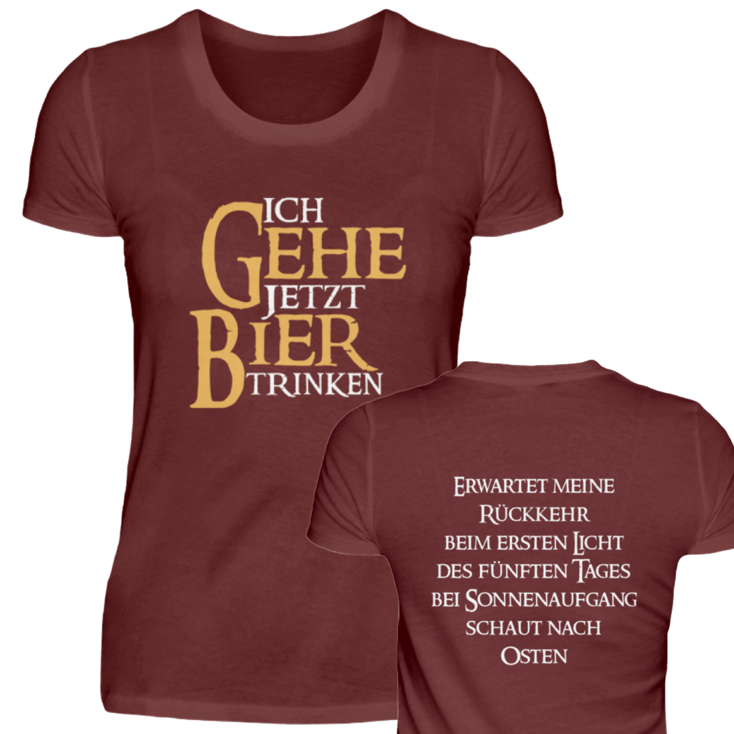 Ich gehe jetzt Bier trinken  - Damen Premiumshirt